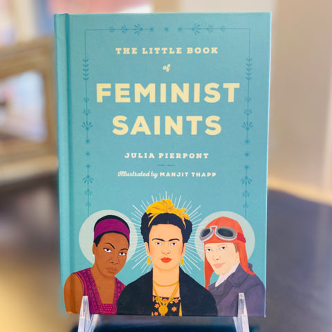 The Little Book of Feminist Saints by Julia Pierpont